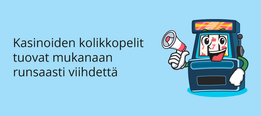 Kolikkopeleistä runsaasti viihdettä