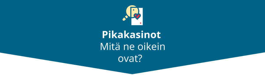 Mitä pikakasinot ovat