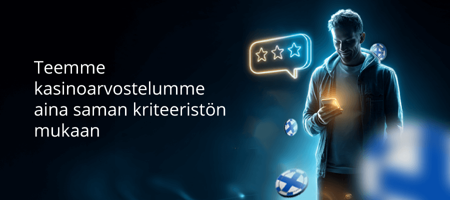 Teemme kasinoarvostelumme aina saman kriteeristön mukaan