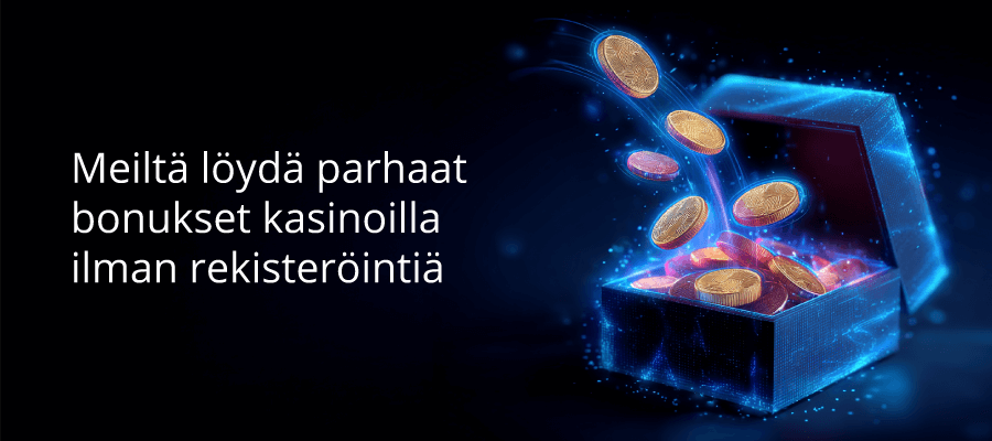 Meiltä löydät parhaat bonukset