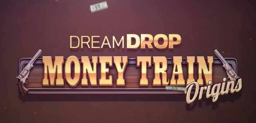 Money Train Origins Dream Drop aloitus