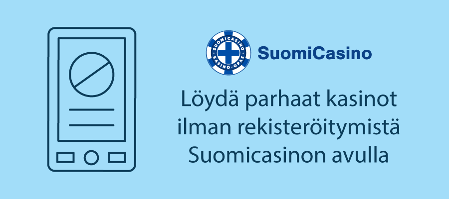 Löydä parhaat kasinot ilman rekisteröitymistä Suomicasinolta