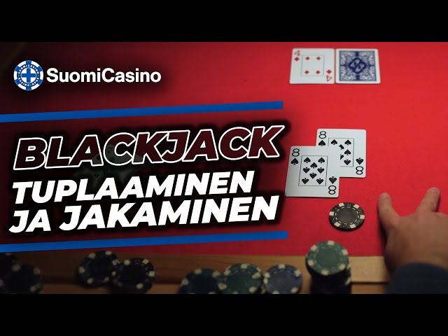 Blackjack-sarja: Tuplaaminen ja parien jakaminen