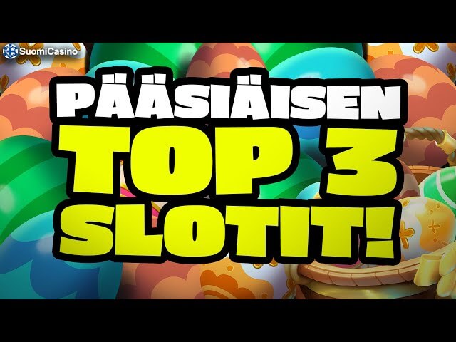 Parhaat pääsiäisslotit 2025