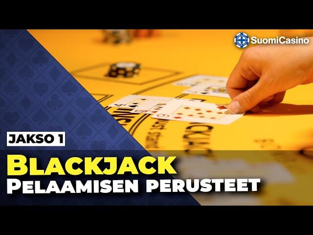 Blackjack: Pelaamisen perusteet