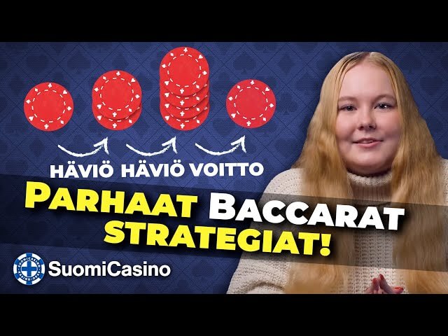 Parhaat Baccarat strategiat [TOP 3] ♥️♦️ Suomicasinon opas strategioihin