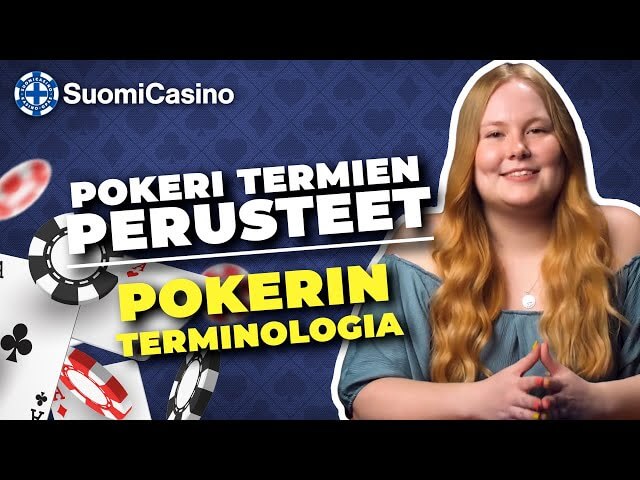 Pokerin perusteet osa 5: Pokerin terminologia