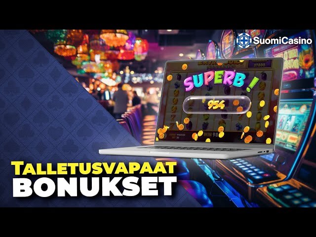 Talletusvapaat bonukset - Tutustu parhaisiin bonuksiin