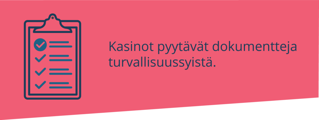 kasinot pyytävät dokumentteja turvallisuussyistä