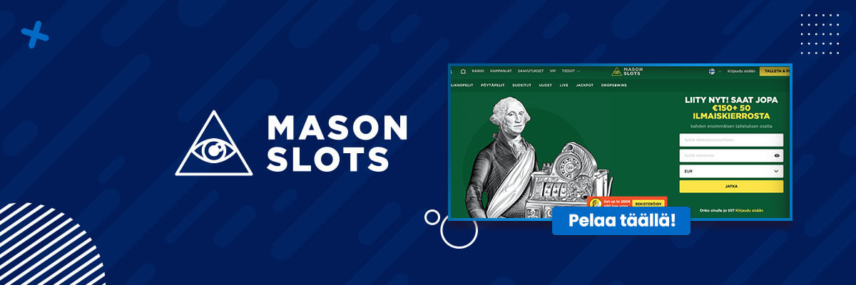 Mason slots siirry pelaamaan 