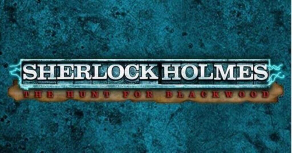 Sherlock Holmes The Hunt for Blackwood slotti
