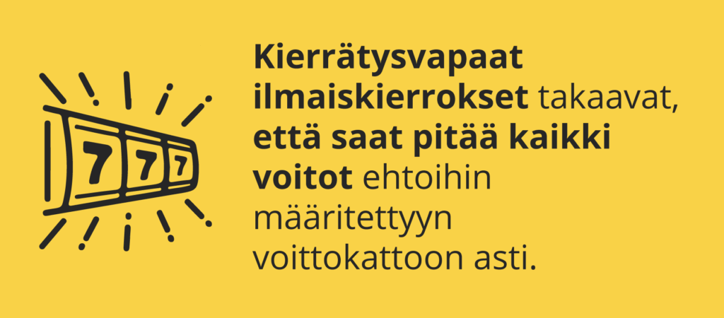Nauti kierrätysvapaiden ilmaiskierrosten voitoista voittokattoon asti