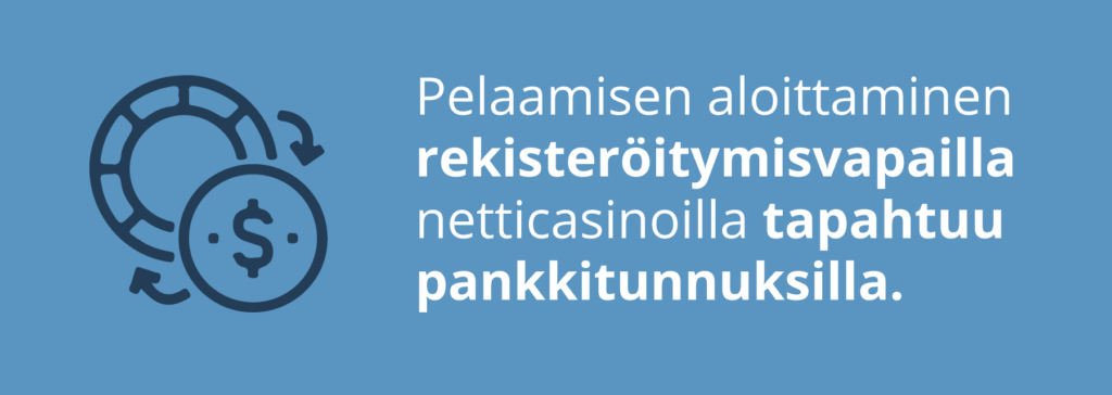 Pelaamisen aloittaminen pankkitunnuksilla 