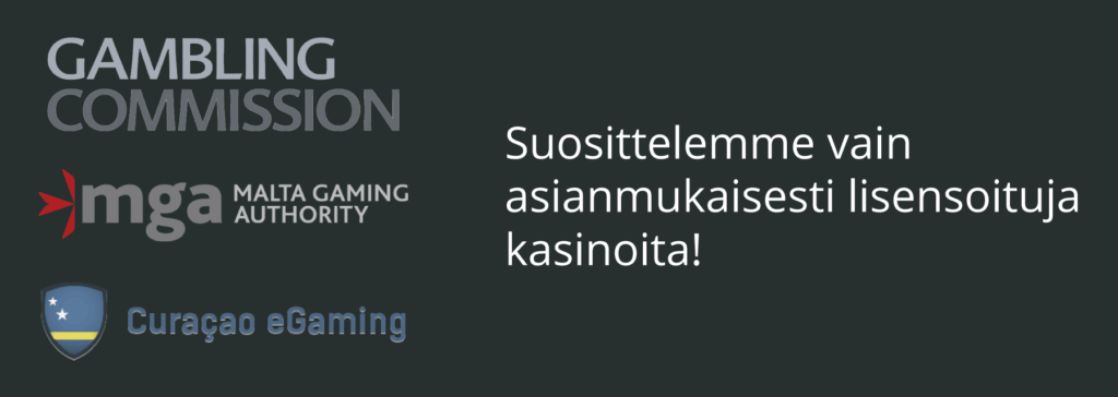 Suosittelemme vain lisensoituja nettikasinoita